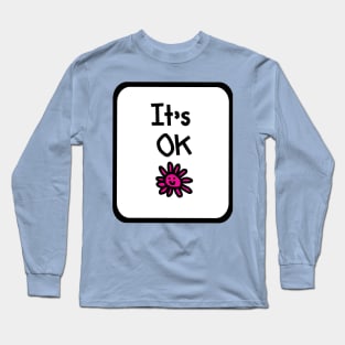 Its OK Positivity and Kindness Quote in a Frame Long Sleeve T-Shirt